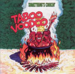 Taboo Voodoo : Something's Cookin'
